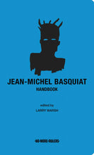 Load image into Gallery viewer, Jean-Michel Basquiat Handbook