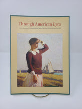 Load image into Gallery viewer, Through American Eyes: Two Centuries of American Art from the Huntington Museum of Art