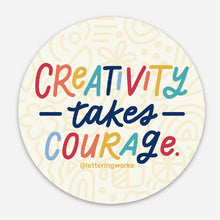 Load image into Gallery viewer, Creativity Takes Courage Sticker
