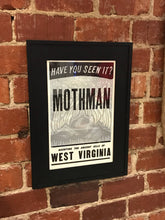 Load image into Gallery viewer, Mothman, Have You Seen It Haunting West Virginia - 11" x 17"
