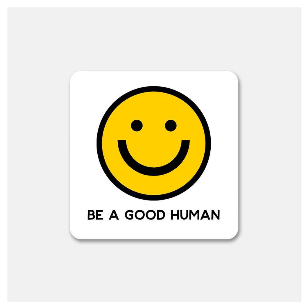 Be a Good Human smiley sticker