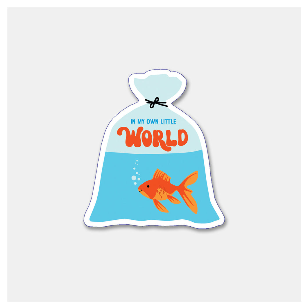 In My Own Little World Goldfish Sticker