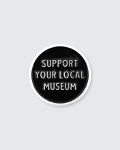 Load image into Gallery viewer, Support Your Local Museum Enamel Pin
