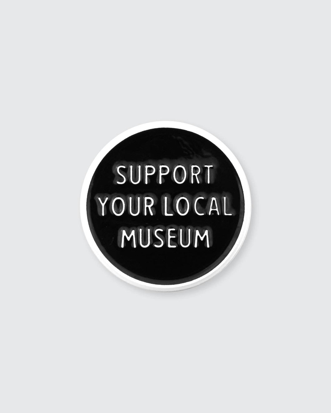 Support Your Local Museum Enamel Pin