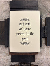 Load image into Gallery viewer, Get Out of Your Head 5x7 Print
