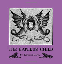 Load image into Gallery viewer, Edward Gorey - The Hapless Child
