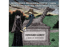 Load image into Gallery viewer, Edward Gorey: Mysterious Messages, Cryptic Cards, Coded Conundrums, Anonymous Notes Book of Postcards
