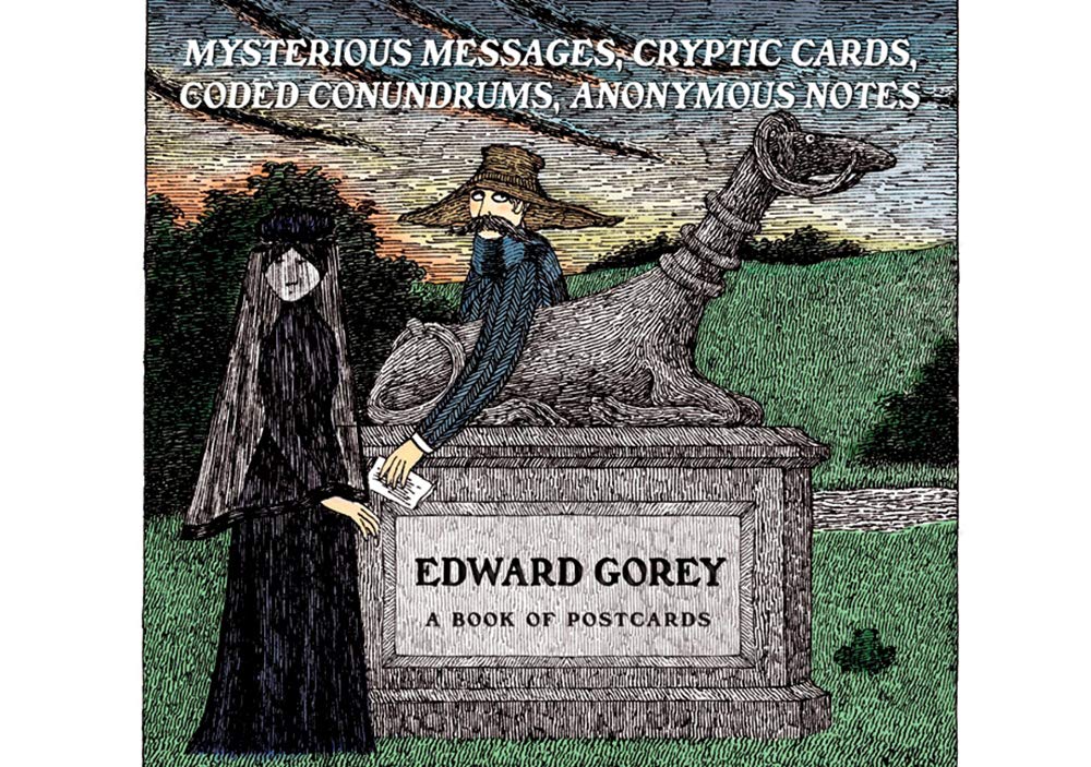 Edward Gorey: Mysterious Messages, Cryptic Cards, Coded Conundrums, Anonymous Notes Book of Postcards
