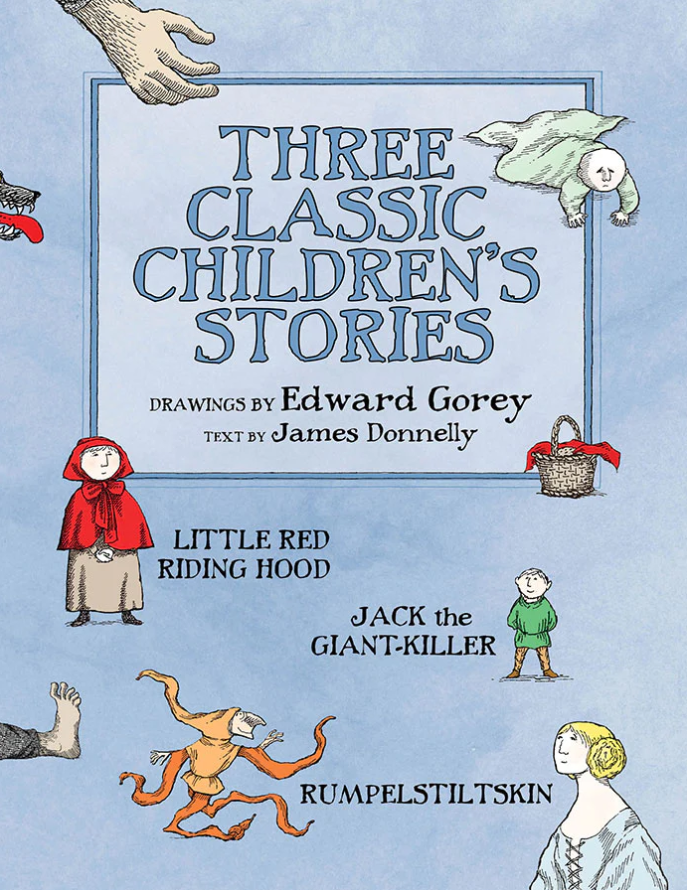 Edward Gorey: Three Classic Children's Stories