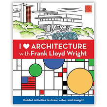 Load image into Gallery viewer, I Heart Architecture with Frank Lloyd Wright Activity Book
