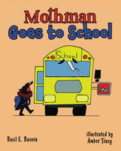 Load image into Gallery viewer, Mothman Goes to School
