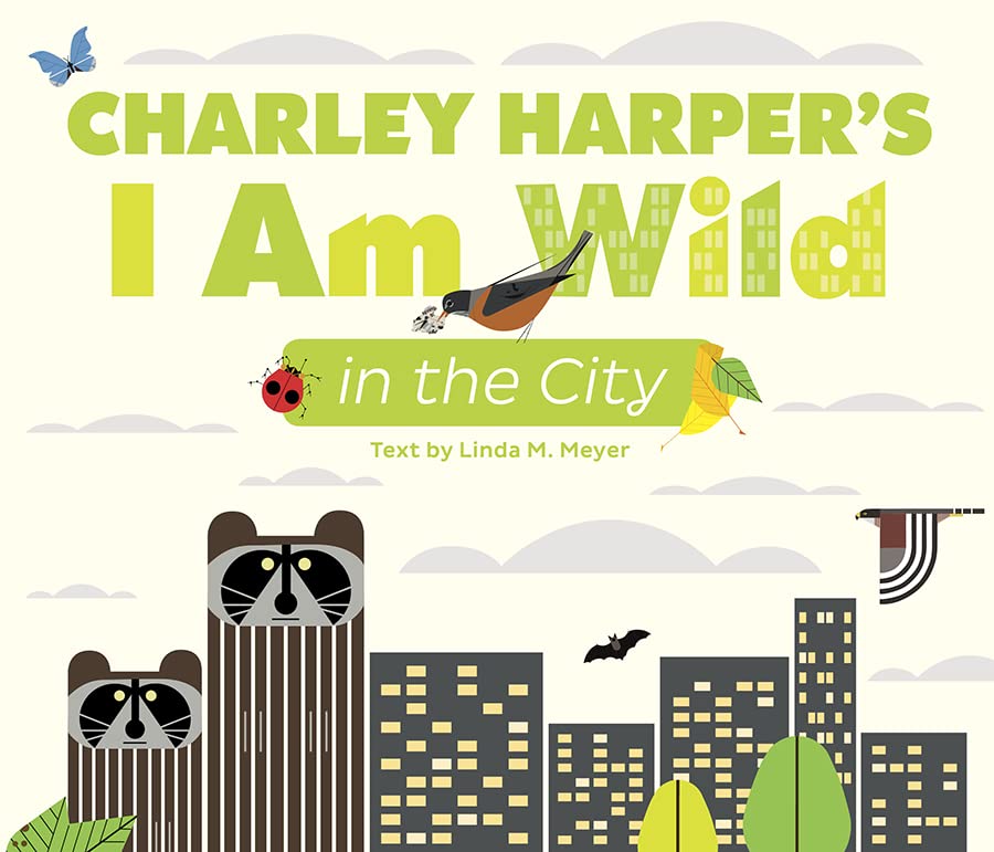 Charley Harper's I Am Wild in the City Book